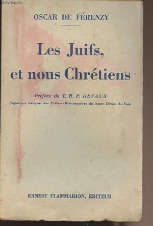 Seller image for Les juifs, et nous Chrtiens for sale by Le-Livre