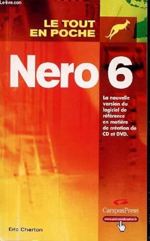 Image du vendeur pour Le tout en poche - Nero 6 - La nouvelle version du logiciel de rfrence en matire de cration de CD et DVD mis en vente par Le-Livre