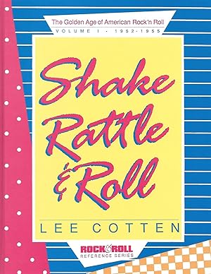 Seller image for The Golden Age of Rock 'n Roll, Volumes 1 and 2: Shake, Rattle and Roll 1952 - 1955. Reelin' and Rockin' 1956 - 1959 for sale by Cher Bibler