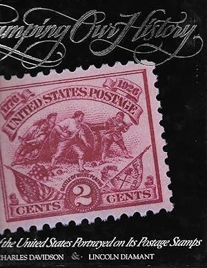 Image du vendeur pour Stamping Our History: The Story of the United States Portrayed on its Postage Stamps mis en vente par Cher Bibler