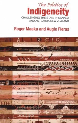Seller image for Politics of Indigeneity : Challenging the State in Canada And Aotearoa New Zealand for sale by GreatBookPrices