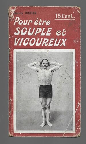 Pour être Souple et Vigoureux.