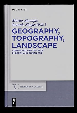 Bild des Verkufers fr Geography, Topography, Landscape: Configurations of Space in Greek and Roman Epic (Trends in Classics) zum Verkauf von killarneybooks