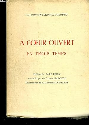 Seller image for A coeur ouvert en trois temps for sale by Le-Livre