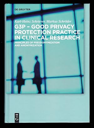 Imagen del vendedor de G3P: Good Privacy Protection Practice in Clinical Research: Principles of Pseudonymization and Anonymization a la venta por killarneybooks