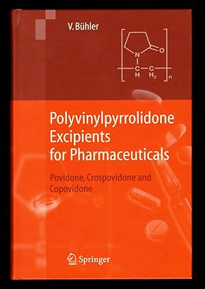 Immagine del venditore per Polyvinylpyrrolidone Excipients for Pharmaceuticals: Povidone, Crospovidone and Copovidone venduto da killarneybooks