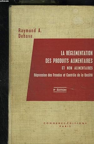 Imagen del vendedor de La rglementation des produits alimentaires et non alimentaires. Rpression des fraudes et Contrle de la qualit. a la venta por Le-Livre