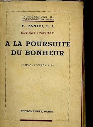Seller image for A la poursuite du bonheur. Illusions ou ralits for sale by Le-Livre