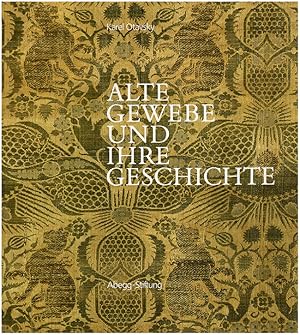 Alte Gewebe und Ihre Geschichte. Ein Lese- und Bilderbuch