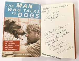 The Man Who Talks to Dogs: The Story of America's Wild Street Dogs and Their Unlikely Savior