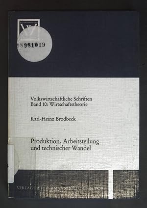 Seller image for Produktion, Arbeitsteilung und technischer Wandel. Volkswirtschaftliche Schriften ; Bd. 10 : Wirtschaftstheorie for sale by books4less (Versandantiquariat Petra Gros GmbH & Co. KG)