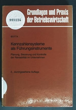 Imagen del vendedor de Kennzahlensysteme als F�hrungsinstrumente : Planung, Steuerung u. Kontrolle d. Rentabilit�t im Unternehmen. Grundlagen und Praxis der Betriebswirtschaft ; Bd. 49 a la venta por books4less (Versandantiquariat Petra Gros GmbH & Co. KG)