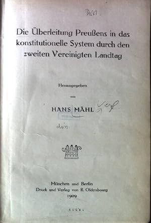 Bild des Verkufers fr Die berleitung Preuens in das konstitutionelle System durch den zweiten Vereinigten Landtag. zum Verkauf von books4less (Versandantiquariat Petra Gros GmbH & Co. KG)