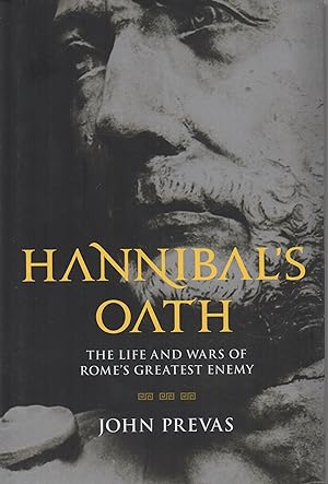 Imagen del vendedor de Hannibal's Oath The Life and Wars of Rome's Greatest Enemy a la venta por lamdha books