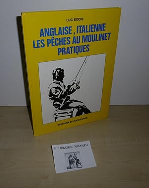 Anglaise. Italienne. Les pêches au moulinet pratiques. Éditions européennes. Paris. 1991.