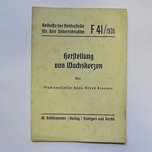 Image du vendeur pour Herstellung von Wachskerzen - Beihefte der Reichsstelle fr den Unterrichtsfilm F41/1935 mis en vente par Bookstore-Online