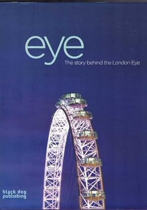 Immagine del venditore per Eye - The Story Behind the London Eye venduto da Berry Books