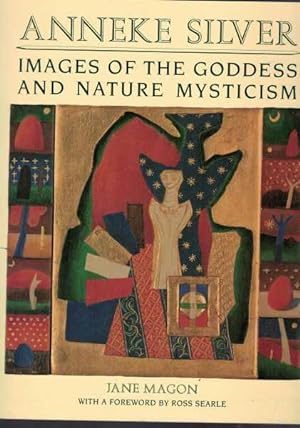 Seller image for Anneke Silver - Images of the Goddess and Nature Mysticism for sale by Berry Books