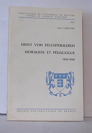 Imagen del vendedor de Ernt von feuchtersleben moraliste et pdagogue 1806-1849 a la venta por Librairie Albert-Etienne