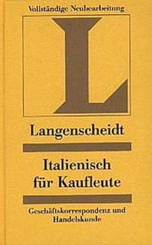 Italienisch für Kaufleute. Langenscheidts Handbücher der Handelskorrespondenz.