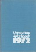 Umschau Jahrbuch 1972. 18 aktuelle Beiträge aus Forschung und Technik.