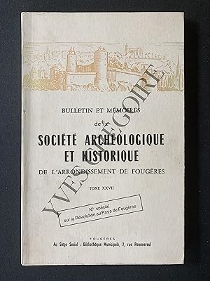 BULLETIN ET MEMOIRES DE LA SOCIETE ARCHEOLOGIQUE ET HISTORIQUE DE L'ARRONDISSEMENT DE FOUGERES-TO...