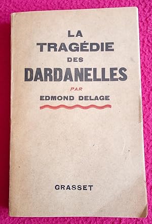 Seller image for LA TRAGEDIE DES DARDANELLES for sale by LE BOUQUINISTE