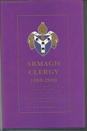 Immagine del venditore per Armagh Clergy 1800-2000 An account of the Clergy of the Archdiocese of Armagh with copious genealogical details and notes on the Archbishops of Armagh since the Reformation. venduto da Saintfield Antiques & Fine Books