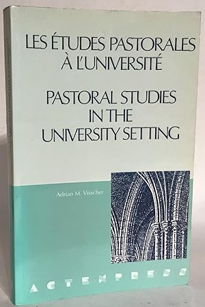 Pastoral Studies in the University Setting. Les Etudes Pastorales a L'Universite: Perspectives, M...