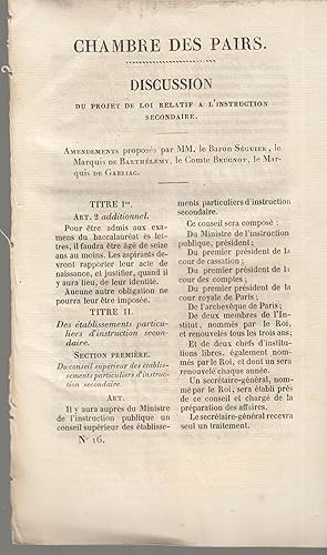 Seller image for Chambre des Pairs - Discussion du projet de loi relatif  l'instruction secondaire - Amendements proposs par MM. Le Baron Sguier, le Marquis de Barthlmy, le Comte Beugnot, le Marquis de Gabriac. for sale by PRISCA