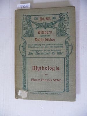 Mythologie (=Hillgers Illustrierte Volksbücher, Bd. 80)