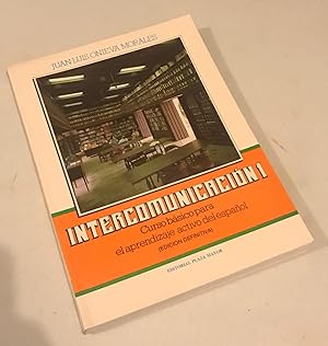 Seller image for Intercomunicacion. Curso Basico Para El Aprendizaje Activo Del Espa for sale by Once Upon A Time