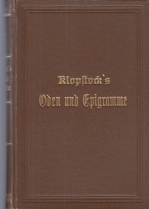 F. G. Klopstock`s Oden und Epigramme / Friedrich Gottlieb Klopstock; Miniaturausgaben in elegante...