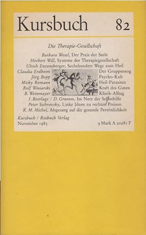 Bild des Verkufers fr Kursbuch 82: Die Therapie - Gesellschaft; November 1985. zum Verkauf von Schrmann und Kiewning GbR