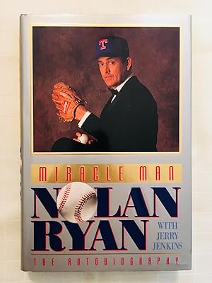 Seller image for Miracle Man, Nolan Ryan: The Autobiography [FIRST EDITION, FIRST PRINTING] for sale by Vero Beach Books