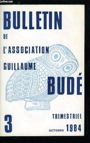 Image du vendeur pour Bulletin de l'association Guillaume Bud n 3 - Diogne de Babylone et la desse Raison par J.P. Dumont, La grandeur dans l'Enide, problmes d'esthtique et de morale par J. Dion, Alchimie verbale dans mmoires d'Hadrien de Marguerite Yourcenar mis en vente par Le-Livre