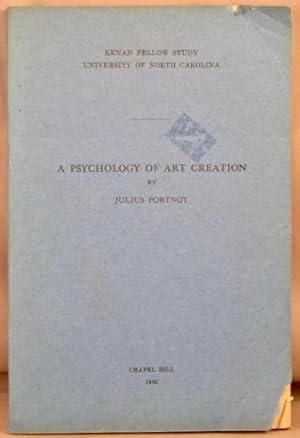 Bild des Verkufers fr A Psychology of Art Creation. zum Verkauf von Bucks County Bookshop IOBA