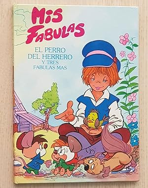 Bild des Verkufers fr MIS FBULAS. El Perro del Herrero y tres fbulas ms. (Col. Duende) zum Verkauf von MINTAKA Libros