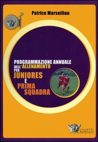 Seller image for Programmazione annuale dell'allenamento per juniores e prima squadra for sale by Libro Co. Italia Srl