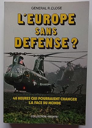 Seller image for L'europe sans dfense ? 48 heures qui pourraient changer la face du monde. for sale by Bonnaud Claude