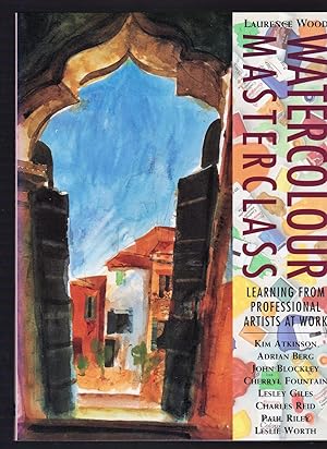 Seller image for Watercolour Masterclass: Learning from Professional Artists at Work for sale by Riverhorse Books