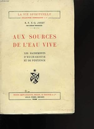 Seller image for Aux sources de l'eau vive. Les sacrements d'Eucharistie et de pnitence for sale by Le-Livre