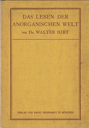 Bild des Verkufers fr Das Leben der anorganischen Welt - Eine naturwissenschaftliche Skizze. zum Verkauf von St. Jrgen Antiquariat