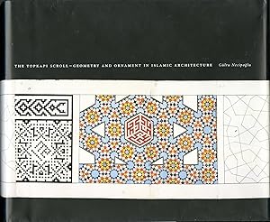 The Topkapi scroll: geometry and ornament in Islamic architecture. With an essay on the geometry ...