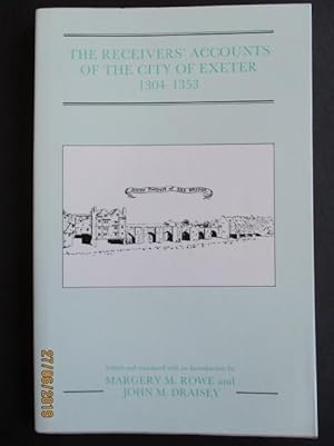 Seller image for The Receivers' Accounts of the City of Exeter 1304-1353 (Devon and Cornwall Record Society) for sale by The Cornish Bookworm