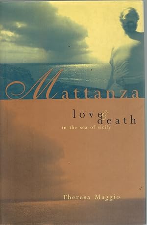 Immagine del venditore per MATTANZA Love and Death in the Sea of Sicily venduto da Books on the Boulevard