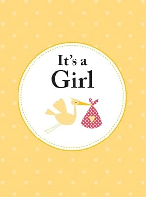 Seller image for It's a Girl (Hardcover) for sale by Grand Eagle Retail