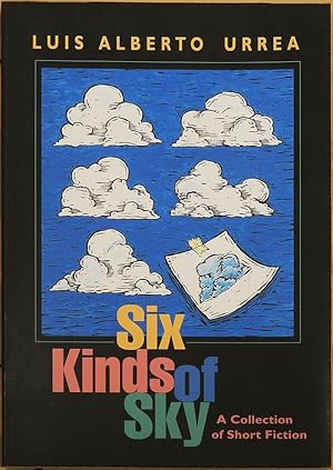 SIX KINDS OF SKY: A Collection of Short Fiction