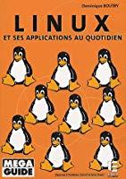 Image du vendeur pour Linux Et Ses Applications Au Quotidien mis en vente par RECYCLIVRE