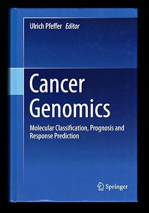 Seller image for Cancer Genomics: Molecular Classification, Prognosis and Response Prediction for sale by killarneybooks